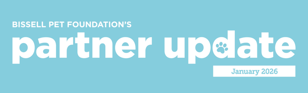 A blue banner reads BISSELL PET FOUNDATION’S partner update with a paw print in the word update and January 2026 in a white box below.