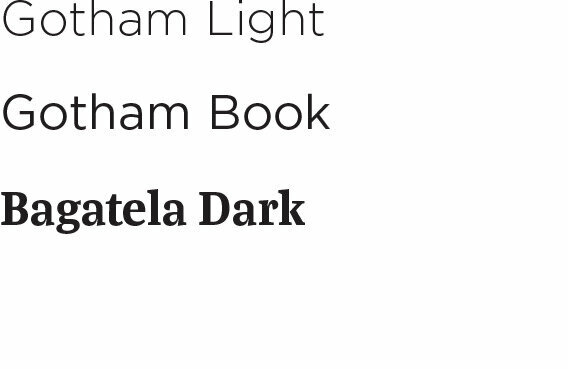 Text samples showing three different typefaces: Gotham Light in thin sans-serif, Gotham Book in regular sans-serif, and Bagatela Dark in bold serif font.